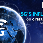 5G's Influence on Cybersecurity Strategies