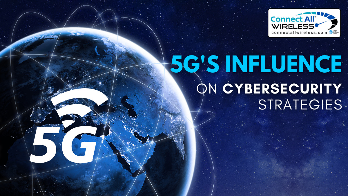 5G's Influence on Cybersecurity Strategies