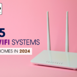 Top 5 Mesh WiFi Systems for Large Homes in 2024